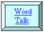 Bevel:  Word Talk
